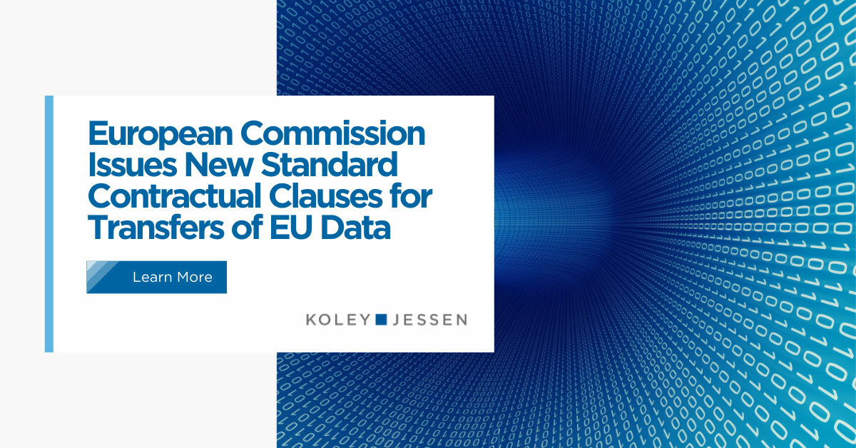European Commission Issues New Standard Contractual Clauses for Transf
